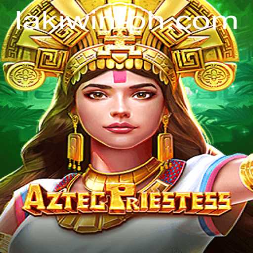 Discover the World of AztecPriestess: A Divine Adventure with Laki Win